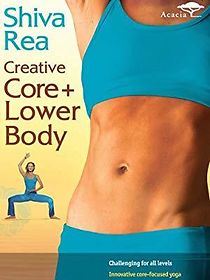 Watch Shiva Rea: Creative Core + Lower Body