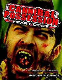 Watch Cannibal Possession: Heart of Ice