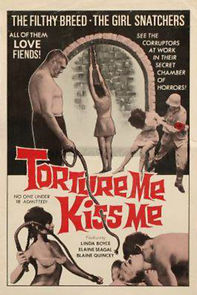 Watch Torture Me, Kiss Me
