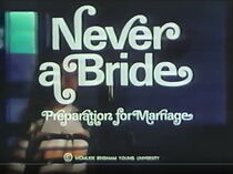 Watch Never a Bride (Short 1969)