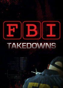 Watch FBI Takedowns