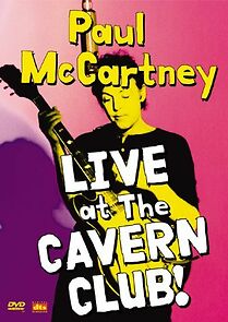 Watch Paul McCartney: Live at the Cavern Club (TV Special 1999)