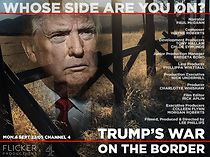 Watch Trump's War on the Border
