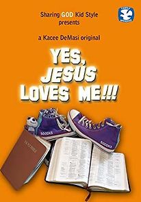 Watch Yes, Jesus Loves Me!!!