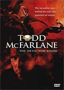 Watch The Devil You Know: Inside the Mind of Todd McFarlane