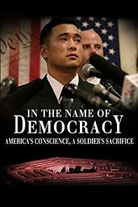 Watch In the Name of Democracy: America's Conscience, a Soldier's Sacrifice,
