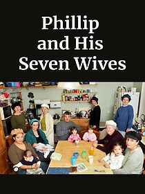 Watch Philip and His Seven Wives