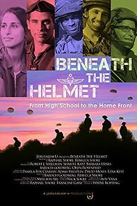 Watch Beneath the Helmet: From High School to the Home Front
