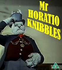 Watch Mr. Horatio Knibbles