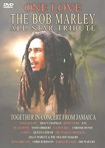 Watch One Love: The Bob Marley All-Star Tribute