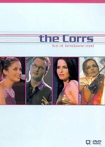 Watch The Corrs: Live at Lansdowne Road