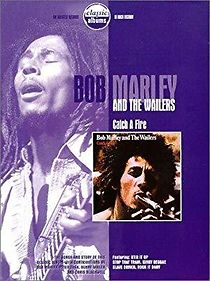 Watch Classic Albums: Bob Marley & the Wailers - Catch a Fire