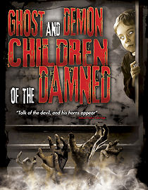 Watch Ghost and Demon Children of the Damned