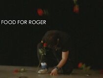 Watch Food for Roger (Short 2012)