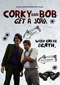 Watch Corky and Bob Get a Job!