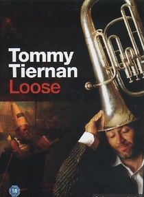 Watch Tommy Tiernan: Loose