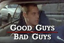 Watch Good Guys Bad Guys: Only the Young Die Good
