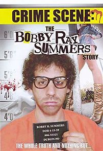 Watch Crime Scene: The Bobby Ray Summers Story