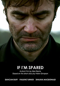 Watch If I'm Spared (Short 2007)