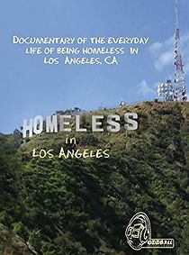 Watch Homeless in Los Angeles
