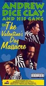Watch Andrew Dice Clay and His Gang Live! The Valentine's Day Massacre