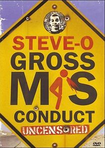 Watch Steve-O: Gross Misconduct Uncensored