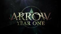 Watch Arrow: Year One (TV Special 2013)