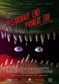 Watch The Elaborate End of Robert Ebb (Short 2012)