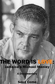 Watch The Word Is Love: Jamaica's Michael Manley