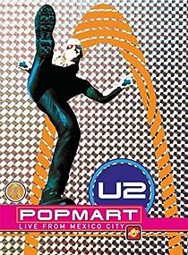 Watch U2: PopMart Live from Mexico City