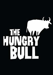 Watch The Hungry Bull