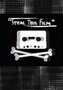 Watch Steal This Film (Short 2006)