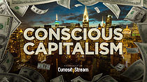 Watch Conscious Capitalism