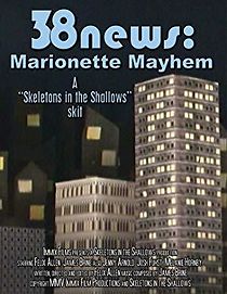 Watch 38news: Marionette Mayhem