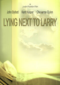 Watch Lying Next to Larry (Short 2009)