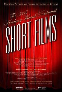 Watch 2005 Academy Award Nominated Short Films