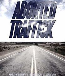 Watch Aborted Traffick