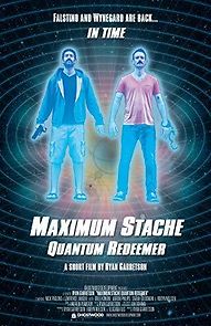 Watch Maximum Stache: Quantum Redeemer
