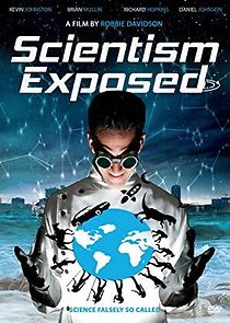 Watch Scientism Exposed