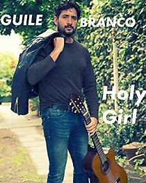 Watch Guile Branco: Holy Girl