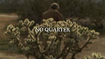 Watch No Quarter
