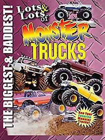 Watch Lots and Lots of Monster Trucks: The Biggest and Baddest!