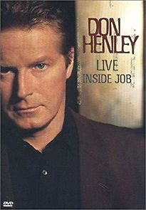 Watch Don Henley: Live Inside Job
