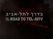 Watch On the Road to Tel Aviv
