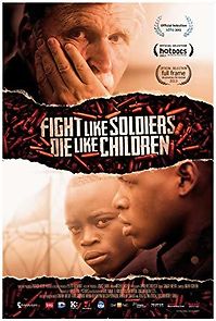Watch Fight Like Soldiers Die Like Children