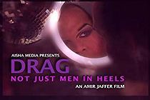 Watch Drag: Not Just Men in Heels