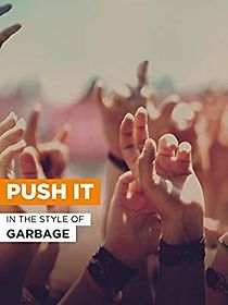 Watch Garbage: Push It