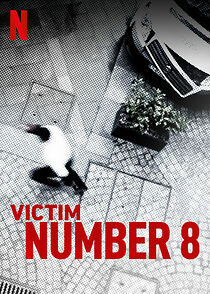 Watch Victim Number 8 (Short 2013)