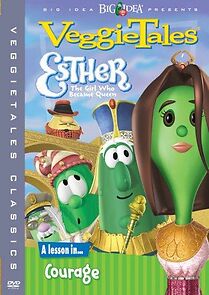 Watch VeggieTales: Esther, the Girl Who Became Queen