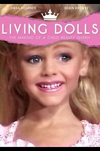 Watch Living Dolls: The Making of a Child Beauty Queen